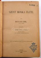 Bougaud Emil: Szent Mónika élete. Győr, 1890, Gaar Iván. 442p. Félvászon kötés, kopottas állapotban