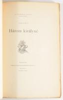 Jókai Mór: Három királyné. Az Ország-Világ könyvesháza. Amateur-kiadás. Bp., 1894, Országos Irodalmi...