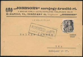 1944 Távolsági levelezőlap 18f bérmentesítéssel, "POSTAFORGALOM SZÜNETEK / VISSZA A FELADÓNAK" + "BUDAPEST" - "VÁC"