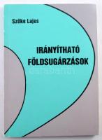 Szőke Lajos: Az irányítható földsugárzások. H.n., é.n. 158p. Kiadói papírkötés, jó állapotban