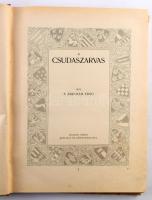 P. Ábrahám Ernő: A Csudaszarvas. Árva királyfi trilógia I. Jaschik Álmos képeivel és könyvdíszeivel....