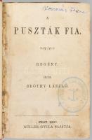 Beöthy László A puszták fia Regény Pest, 1857. Müller. 270 l. Korabeli kopott félvászon kötésben