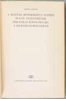 Kónya István: A magyar református egyház felső vezetésének politikai ideológiája a Horthy-korszakban...
