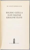 Szántó Konrád: Boldog Gizella első magyar királyné élete. A szerző, Szántó Konrád (1920-1999) egyház...
