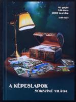 Galambos Ottó (szerk.): A képeslapok sokszínű világa. 1894-2024. 60 gyűjtő, 200 téma, 2000 képeslap....