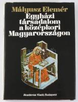Mályusz Elemér: Egyházi társadalom a középkori Magyarországon. Bp., 1971, Akadémiai Kiadó, 398 p. 1....