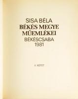 Sisa Béla: Békés megye műemlékei I-II. Békéscsaba, 1981. Kiadói egészvászon kötés, papír védőborítóv...