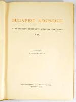 Gerevich László (szerk.): Budapest régiségei. A Budapesti Történeti Múzeum évkönyve XVI. Bp., 1955, ...
