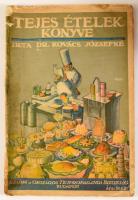 Kovács Józsefné: Tejes ételek könyve. Tanácsadó a tejes, vajas és sajtos ételek készítéséhez. Kiadja...