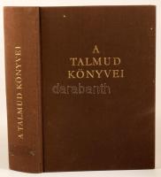 A hagyomány gyöngyei. A Talmud könyvei. Az eredeti Talmud szöveg alapján Dr. Molnár Ernő. Babits Ant...