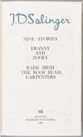 Salinger, J. D.: Nine Stories. Fanny and Zooey. Reise High the Roof Beam, Carpenters. Moscow, 1982, ...