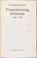 Gazdag Ferenc: Franciaország története. 1945-1988. A szerző, Gazdag Ferenc (1946-) történész, bizton...
