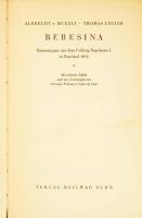 Muralt - Legler: Beresina. Erinnerungen aus der Feldzug Napoleons I in Russland 1812. Bern, Verlag H...