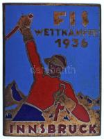 Ausztria 1936. "FIS Wettkämpfe 1936 - Innsbruck" zománcozott jelvény az innsbrucki sívilág...