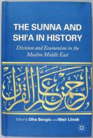 Bengio-Litvak: The Sunna and Shi'a in History. Division and Ecumenism in the Muslim Middle East...