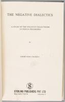 Dhirendra Sharma: The Negative Dialectics. A Study of the Negative Dialecticism in Indian Philosophy...