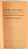 Birmingham, Stephen: "Our crowd". The Great Jewish Families of New York. New York, 1968. 4...