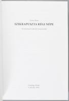 Lisztes János: Szikrapuszta régi népe. Szemelvények Lakitelek történelméből. Lakitelek, 2018, Antoló...