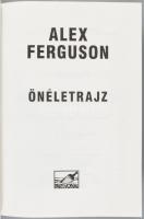 Alex Ferguson: Önéletrajz. Bp., 2013, Partvonal. Első magyar kiadás. Kiadói papírkötés