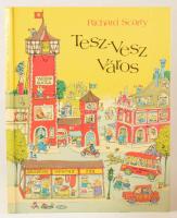 Richard Scarry: Tesz-vesz város. Ford.: Réz András. Bp., 1988, Móra. Második kiadás. Kiadói kartonál...