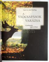 Gert G. von Harling: A vadcsapások varázsa. Cserkészés egész évben. Pécs, 2007, Alexandra. Első magy...