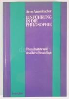 Arno Anzenbacher: Einführung in die Philosophie. [Bevezetés a filozófiába.] Freiburg - Basel - Wien,...
