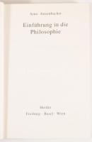 Arno Anzenbacher: Einführung in die Philosophie. [Bevezetés a filozófiába.] Freiburg - Basel - Wien,...