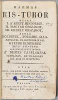 [Losontzi István]: Hármas kis-tükör, melly I. A' Szent historiát, II. Magyar országot, III. Erd...