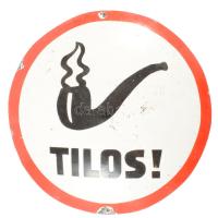 Dohányozni tilos kör alakú zománctábla, zománchibával, d: 40 cm