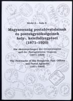 Márfai Á. - Szép E.: Magyarország postahivatalainak és postaügynökségeinek hely-, és keletbélyegzése...