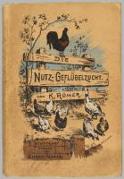 Römer, K.: Die Nutz-Geflügelzucht: eine Anleitung zum praktischen Betrieb derselben
Verlag: Stuttga...
