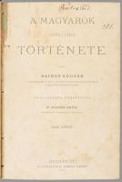 [Sayous, Édouard (1842-1898)] Sayous Eduárd: A magyarok egyetemes története. Ford.: Molnár Antal. I-...