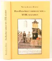 Novák László Ferenc: Pest-Pilis-Solt vármegye népe a XVIII. században. Archivum de János Arany Nomin...