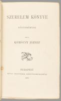 Komócsy József: Szerelem könyve. Költemények. Számozott (37./50), a szerző, Komócsy József (1836-189...
