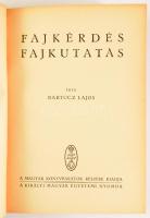 Bartucz Lajos: Fajkérdés, fajkutatás. Bp.,[1935.], Kir. M. Egyetemi Nyomda, 322+2 p.+16 t. Kiadói eg...
