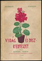 Petrányi Ferenc: Virág- és díszkertészet. Bp., [1941], Athenaeum, 357+[3] p. Harmadik kiadás. Kiadói...