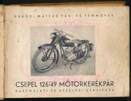 ca 1958 Csepel 125/49 motorkerékpár használati és kezelési utasítása, ábrákkal, 144p Rákosi Mátyás V...