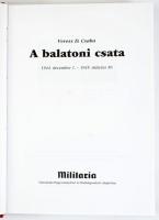 Veress D. Csaba: A balatoni csata. 1944. december 1. - 1945. március 30. Bp., 2000, Militaria. 367p....