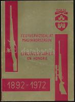 Kováts Zoltán: 80 éves a polgári kézi lőfegyverek vizsgálata Magyarországon. 1892-1972. (Kecskemét, ...