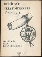 Barabás Jenő - Voigt Vilmos (szerk.): Mezőcsát népi kultúrájából. Mezőcsáti helytörténeti füzetek 3....