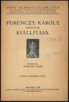 Ferenczy Károly képeinek kiállítása. Rendezte: Petrovics Elek. Bp., 1940, Gróf Almásy-Teleki Éva Műv...