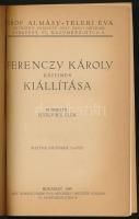 Ferenczy Károly képeinek kiállítása. Rendezte: Petrovics Elek. Bp., 1940, Gróf Almásy-Teleki Éva Műv...
