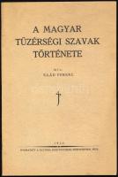 Saád Ferenc: A magyar tüzérségi szavak története. Pécs, 1936, Kultúra-ny., 64 p. Egyetlen kiadás. Ki...