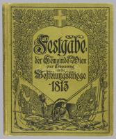 Richard Kralik: Festgabe der Gemeinde Wien Zur Erinnerung an die Befreiungskriege 1813. Wien, 1913, ...