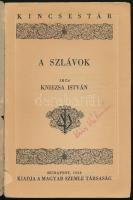 Kniezsa István: A szlávok. Kincsestár 26. sz. Bp., 1932, Magyar Szemle Társaság. 80p. Kiadói papírkö...