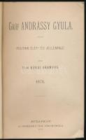 II-ik Kákai Aranyos: Gróf Andrássy Gyula. Politikai élet- és jellemrajz. Bp., 1878, Athenaeum. 223p....
