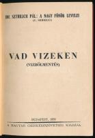 Sztrilich Pál: Vad vizeken. (Vízbőlmentés). A Nagy Főnök levelei (V. sorozat). Bp., 1939, Magyar Cse...