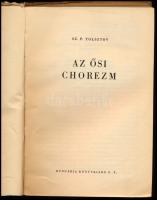 Sz. P. Tolsztoj: Az ősi chorezm. Bp., Hungária. 335p. Kiadói papírkötés, kopottas állapotban