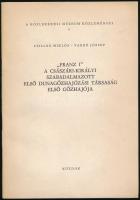 Csillag Miklós - Varró József: ,,Franz I" a Császári-Királyi Szabadalmazott Első Dunagőzhajózás...