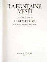 La Fontaine meséi. Teljes magyar kiadás. Gustav Doré háromszáz illusztrációjával. Bp., 1993., Kossut...